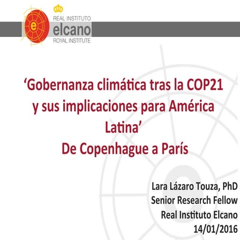 Gobernanza climática tras la COP 21 y sus implicaciones para América Latina: De Copenhague a París - Lara Lázaro 