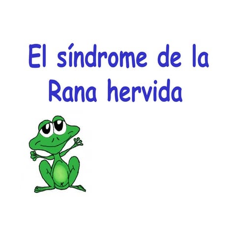 La rana hervida | PPS