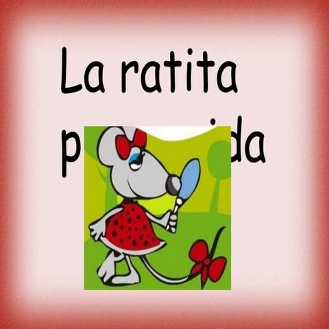 La ratita presumida