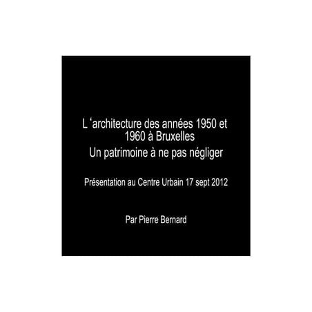 L'architecture des 60 à bruxelles: un patrimoine à ne pas négliger