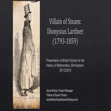 Villain of Steam: Dionysius Lardner (1793-1859) | PPTX