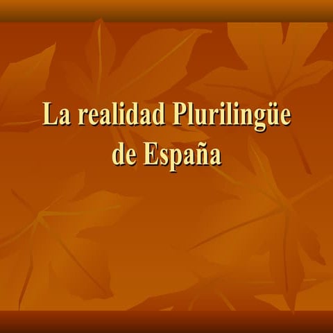 TEMA 3. LA REALIDAD PLURILINGÜE DE ESPAÑA
