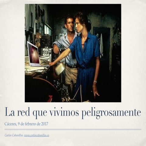 La red que vivimos peligrosamente