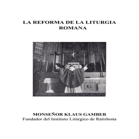 La reforma de la liturgia k-gamber