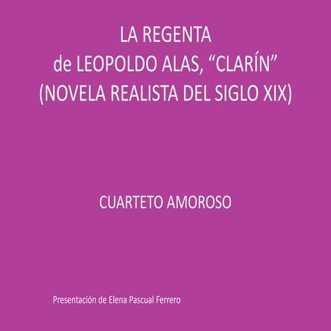Argumento, autor y características principales de la Regenta | PPTX