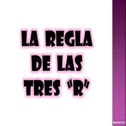 La regla de las 3 r origen 0413