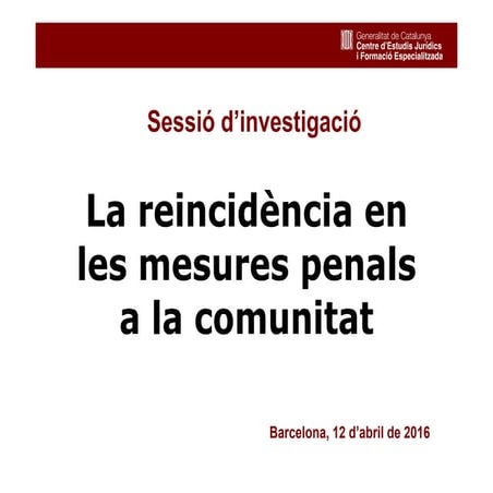 La reincidència en les mesures penals a la comunitat