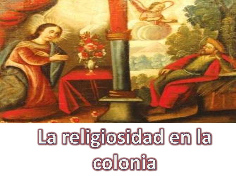 La religiosidad en la colonial