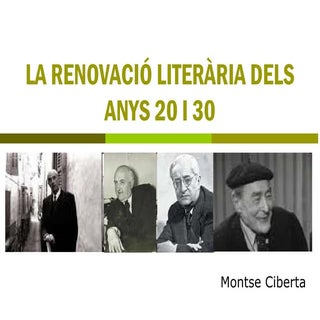 La renovació literària dels anys 20...