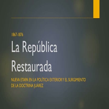 La República Restaurada, México (1867-1876) 