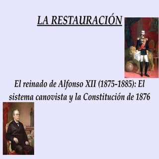 La Restauración  Borbónica: el rein...