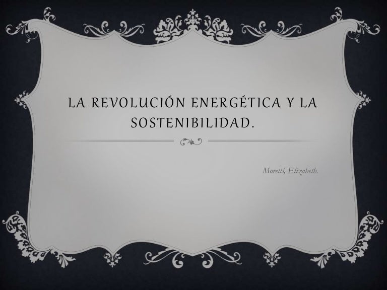 La revolución energética y la sostenibilidad