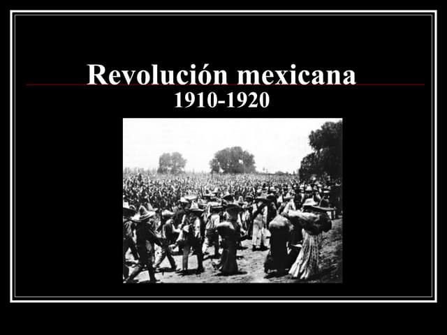 La revolución mexicana 1