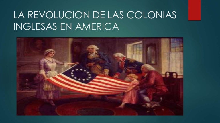 La Revolución de las Colonia Inglesas en América