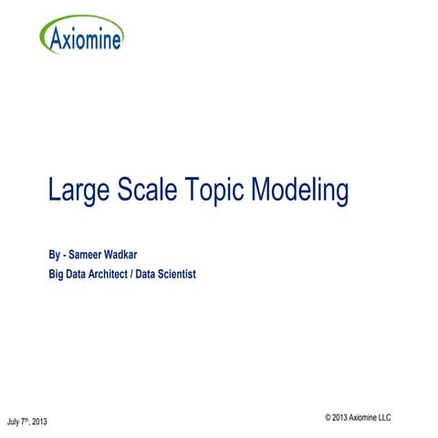 Large scale topic modeling