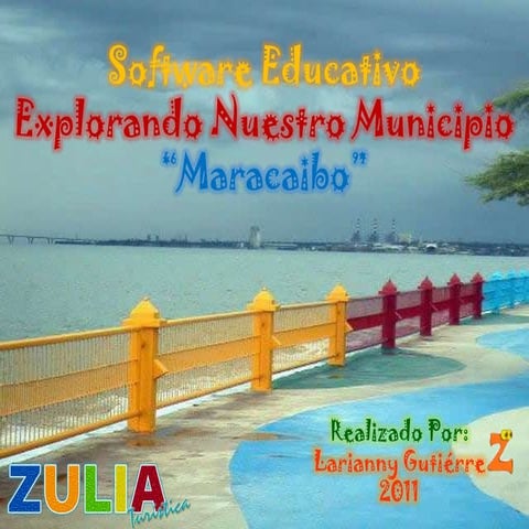 SOFTWARE EDUCATIVO CONOCIENDO MI MUNICIPIO MARACAIBO 
