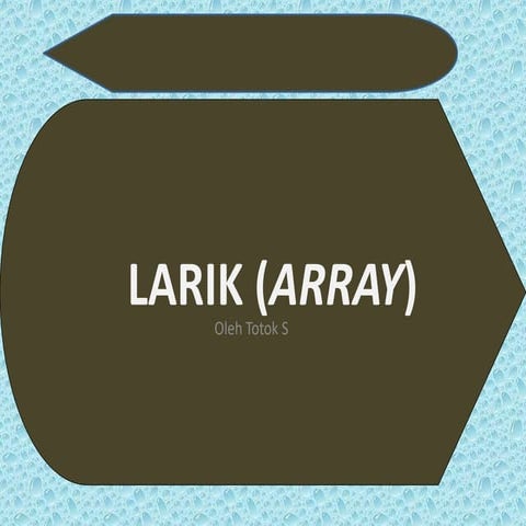 Larik (array) satu dimensi pada pemrograman java | PPT