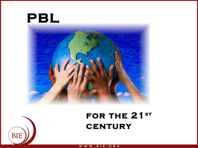 Project-Based Learning for The21st Century