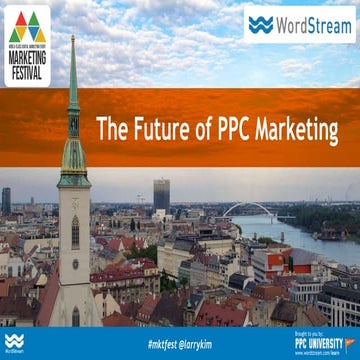 Larry Kim - The Future of PPC Marketing in 2016 and Beyond