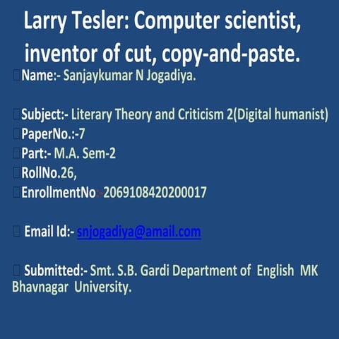 Larry tesler computer scientist, inventor of cut, copy and-paste.
