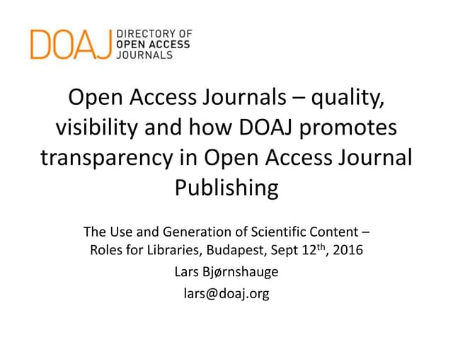 Open Access Journals – quality, visibility and how DOAJ promotes transparency...