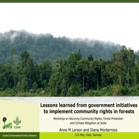Lessons learned from government initiatives to implement community rights in ...