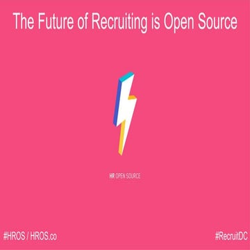 The Future of Recruiting is Open Source