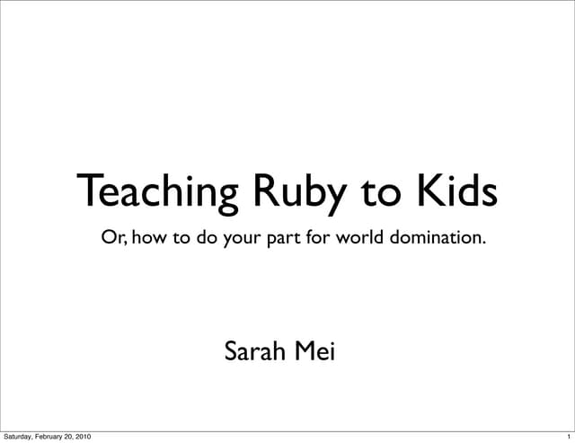 Teaching Ruby to Kids