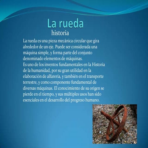 La rueda es una pieza mecánica circular que gira alrededor de un eje | DOCX