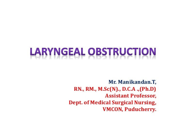 Laryngeal obstruction Laryngeal obstruction