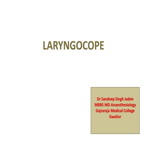 laryngoscope class by Dr Sandeep Singh Jadon ppt.pptx