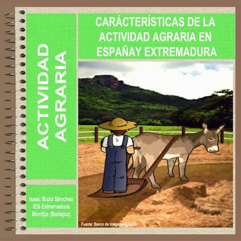 Las actividades agrarias en España y Extremadura