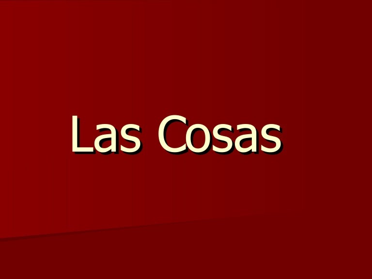 Las Cosas