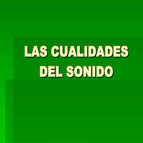 EL SONIDO Y LAS CUALIDADES DE LA MUSICA
