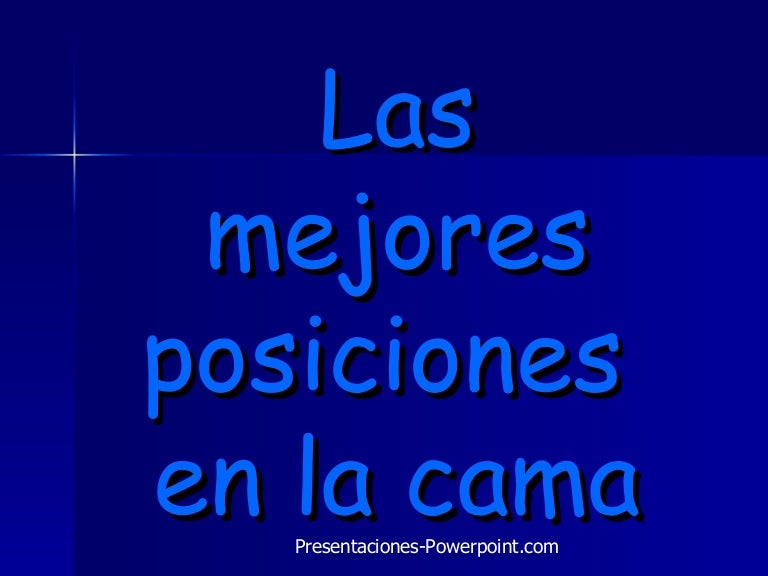 Las mejores posiciones en la cama Las mejores posiciones en la cama