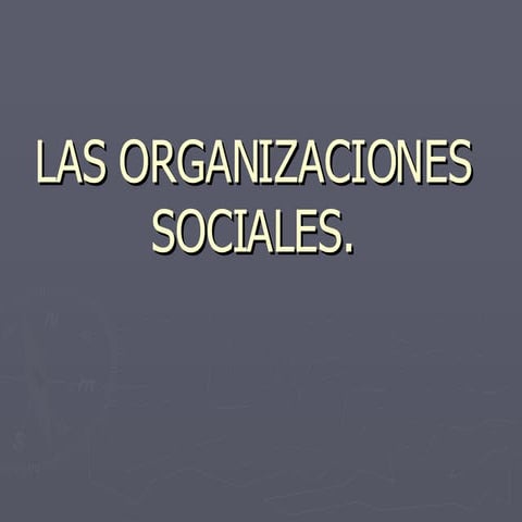 Las Organizaciones Sociales