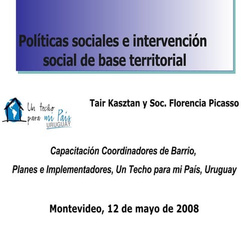 Las PolíTicas Sociales E IntervencióN Social De Base Territorial 2008