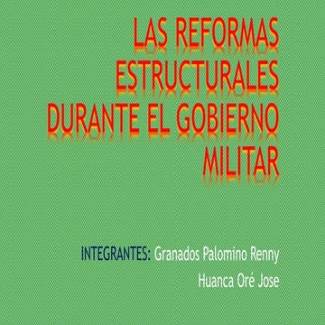 Las reformas-estructurales-durante-el-gobierno-militar (1)