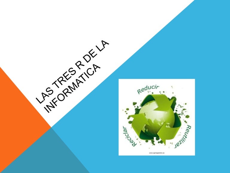 Las tres r de la informatica