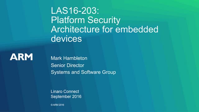 LAS16-203: Platform security architecture for embedded devices