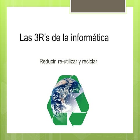 Las 3 r en la informatica | PPTX