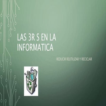 Las 3 r en la informatica | PPTX