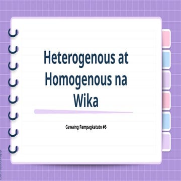 LAS 6 HETEROGENOUS AT HOMOGENOUS NA WIKA - Copy.pptx
