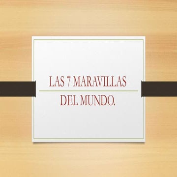Las 7 maravillas del mundo