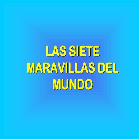 Las 7 maravillas del mundo moderno
