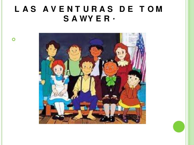 Ensayo Las Aventuras De Tom Sawyer www.slideshare.net