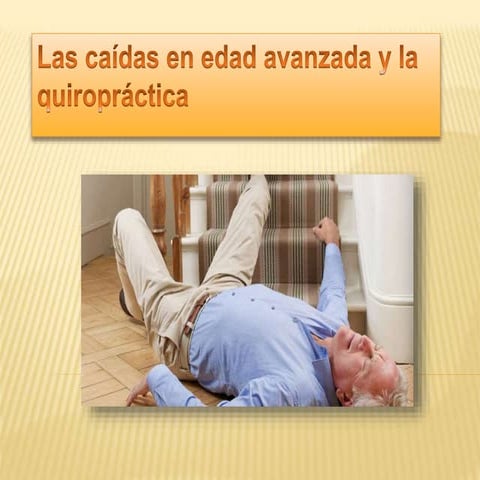 Las caídas en edad avanzada y la quiropráctica
