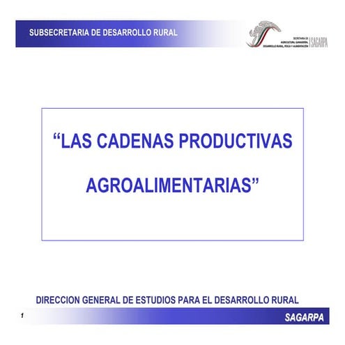 Las Cadenas Productivas Agroalimentarias