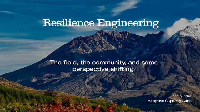Resilience Engineering: A field of study, a community, and some perspective s...