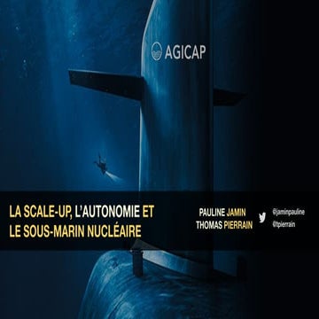 La scale-up, l'autonomie et le sous-marin nucléaire